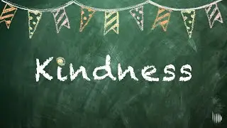 How Do We Practice Kindness?