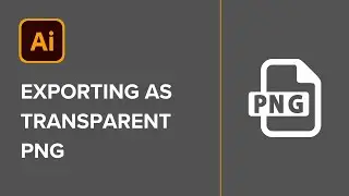Adobe Illustrator - Exporting as a Transparent PNG