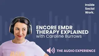 ENCORE EMDR Therapy explained, with Caroline Burrows.