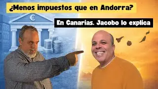 ¿Cómo pagar menos impuestos que en Andorra? En Canarias
