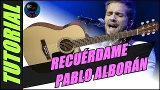 Cómo tocar RECUÉRDAME en guitarra - Pablo Alborán - (TUTORIAL) Temporada 2.