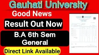 BA 6th Semester General Result Out| Gauhati University TDC 6th Semester Result 2021