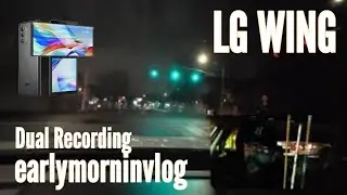 LG Wing Dual Recording & Battery Life (earlymorninvlog)