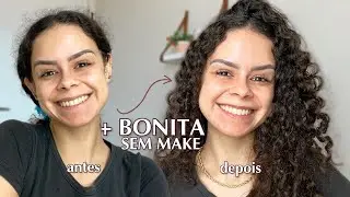 Dicas de Beleza Natural: Como Ficar Mais Bonita Sem Maquiagem