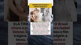 🚨 ELA PARTIU AOS 19 ANOS! 😭💔 Isabel Veloso perde a batalha para o c&acirc;ncer. O marido confirmou.