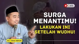 Cuma 2 Rakaat Setelah Wudhu, Dosa Masa Lalu Terhapus & Surga Menanti! KH Toha Abrori