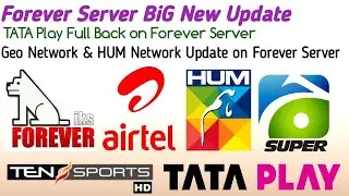 Forever Server BiG New Update|TATA Play Full Back on Forever Server|HUM & Geo Network New Update 