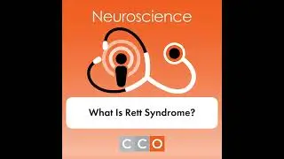 Rett Syndrome Today and Tomorrow: What Is Rett Syndrome?