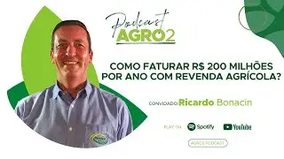 Como funciona a revenda agrícola? Entenda com Ricardo Bonacin da Núcleo Agrícola - #101