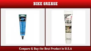 Top 10 Bike Grease to buy in USA 2021 | Price & Review