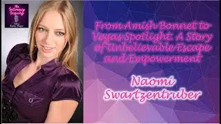 From Amish Bonnet to Vegas Spotlight: Naomi Swartzentruber&rsquo;s Unbelievable Escape and Empowerment