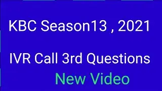 IVR Call Questions/kbc13/kbc2021 KBC registration