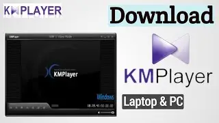 How to Download KMPlayer for Windows | KMplayer Download for PC