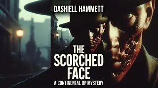 🎧🕵️&zwj;♂️ Dashiell Hammett &ndash; The Scorched Face & Corkscrew | Full Crime Audiobook | Classic Noir 🕶🔫