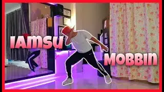 Mobbin Dance Choreography - Iamsu | Ade Amek