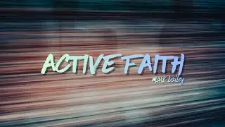 Active Faith - Mark Bailey - 11/01/2026