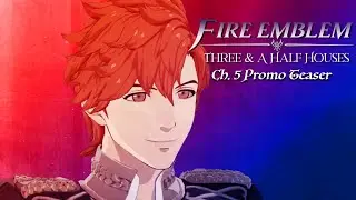 Chapter 5 Promo Teaser | Fire Emblem Three & A Half Houses [FE3H Abridged]