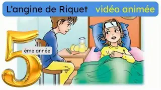 L&rsquo;angine de Riquet 5&egrave;me ann&eacute;e vid&eacute;o anim&eacute;e (Module 4)