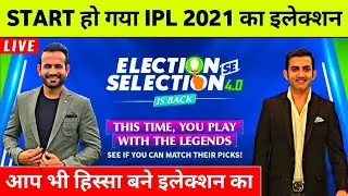 IPL 2021 Auction : IPL 2021 Election Se Selection Start Now