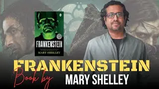 Frankenstein Book Review | Mary Shelley&rsquo;s Timeless Classic Explored | Review by Sudhanshu Shekhar 
