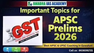 Important topics for APSC Prelims 2026 | GST | Best APSC & UPSC Coaching in Guwahati
