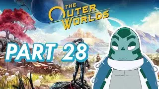 The Gloop Gun - Let's Play The Outer Worlds [Part 28]