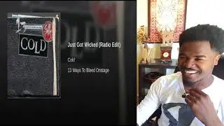 Cold- Just Got Wicked- Reaction