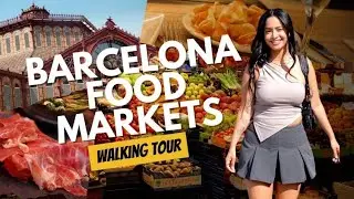 3 Must-See Barcelona Markets