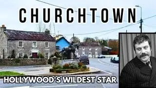 Churchtown Cork | A hollywood hellraiser hides in historic Irish village!?