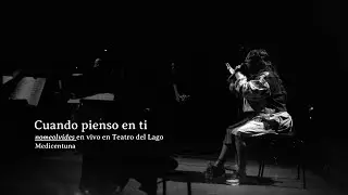 Medicentuna | Cuando pienso en ti (en vivo en Teatro del Lago)