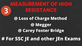 Measurement of High Resistance | By Loss of Charge Method | Carey Foster Bridge | SSC JE | Notes4EE