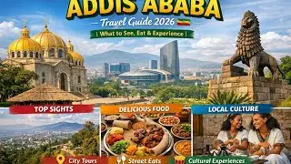 The Ultimate Addis Ababa Travel Guide 2026 🇪🇹 | What to See, Eat & Experience.