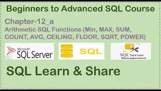 Chapter-12a Arithmetic/Mathematical Functions in SQL (MIN, MAX, COUNT, AVG, CEILING, FLOOR, POWER )