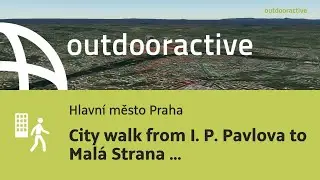 Flyover video: City walk from I. P. Pavlova to Mal&aacute; Strana (Lesser Town) via ...