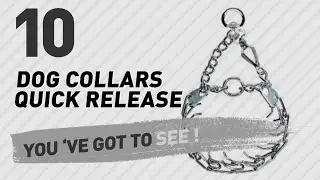Dog Collars Quick Release // Top 10 Most Popular