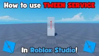 How to use TWEEN SERVICE in Roblox Studio