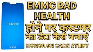 HONOR 9N STUCK AT LOGO CUSTOMER DATA VERY IMPORTANT