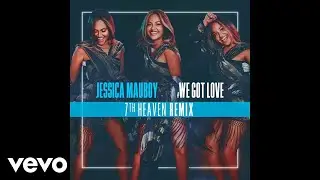 Jessica Mauboy - We Got Love (7th Heaven Remix) [Audio]