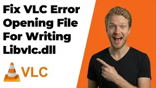Fix VLC Error Opening File For Writing Libvlc.dll (2026 Easy Guide)
