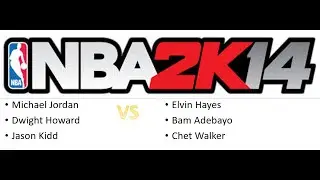 NBA2k14 Hall of Fame - Jordan, Howard, Kidd vs. Hayes, Adebayo, Walker