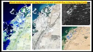 Flood Analysis in Dubai Using Landsat 8 and ArcGIS Pro: A Step-by-Step Guide