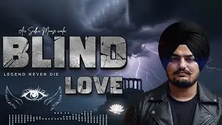 Blind Love | Sidhu Moose Wala (Ai Song) | (Latest Punjabi Song | 2025