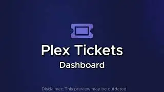 Plex Tickets Dashboard Preview
