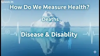 Episode 26: How Do We Measure Health Beyond Lifespan?