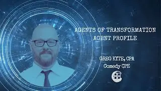 Agents of Transformation: Greg Kyte, CPA