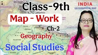 Class-9th || Ch-2 || Social Studies || Geography || Map - Work || By Reenu Ma'am