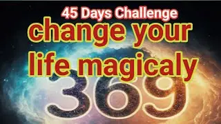 45 days manifestation challenge secret code 369 || law of attraction ||