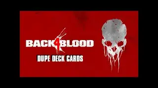 Back4Blood - Glitch Dupe Deck Cards