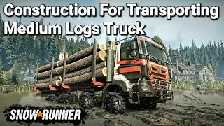 New Construction For Transporting Medium Logs Truck In SnowRunner New Update @TIKUS19
