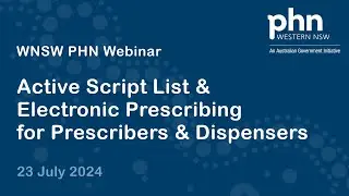 WNSW PHN: Active Script List & Electronic Prescribing for Prescribers and Dispensers